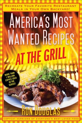 America's Most Wanted Recipes at the Grill - eBook  -     By: Ron Douglas
