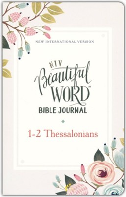 NIV Beautiful Word Bible Journal, Comfort Print, 1-2 Thessalonians  - 