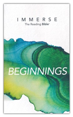 Immerse: Beginnings, softcover  -     By: Institute for Bible Reading
