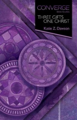 Converge Bible Studies - Three Gifts, One Christ - eBook  -     By: Katie Z. Dawson
