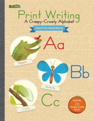 Print Writing: A Creepy-Crawly Alphabet  -     By: Flash Kids Editors
    Illustrated By: Brandon Reese
