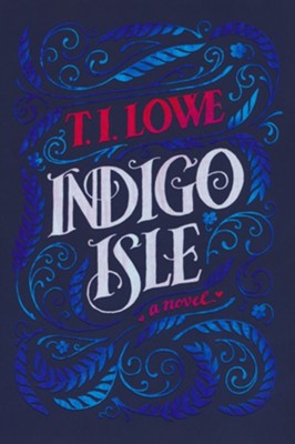 Indigo Isle, Hardcover  -     By: T.I. Lowe

