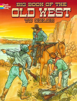 Big Book of the Old West to Color  -     By: Peter F. Copeland, David Rickman, E. Lisle Reedstrom

