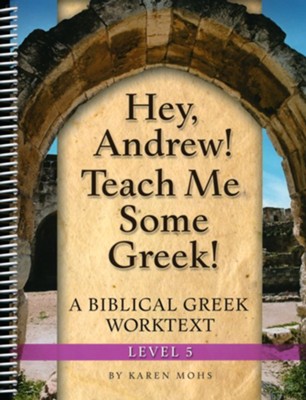 Hey, Andrew! Teach Me Some Greek! Level 5 Workbook   - 