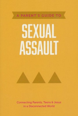 A Parent's Guide to Sexual Assault  -     By: Axis
