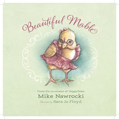 Beautiful Mable  -     By: Mike Nawrocki
