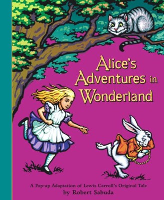 Alice's Adventure's in Wonderland  -     By: Lewis Carroll
    Illustrated By: Robert Sabuda
