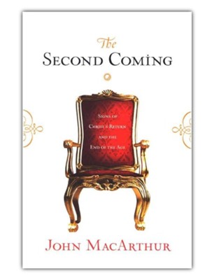 The Second Coming: Signs of Christ's Return and the End of the Age   -     By: John MacArthur
