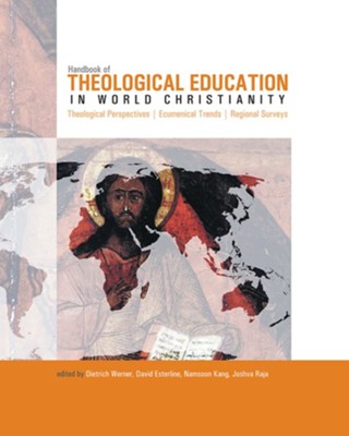 Handbook Of Theological Education In World Christianity: Theological ...