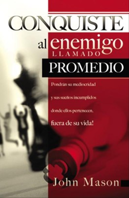 Conquiste al Enemigo Llamado Promedio (Conquering an Enemy Called Average) - eBook  -     By: John Mason
