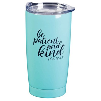Be Patient And Kind Travel Mug  - 