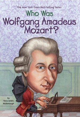 Who Was Wolfgang Amadeus Mozart? - eBook  -     By: Yona Zeldis McDonough
