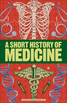 A Short History of Medicine  -     By: Steve Parker
