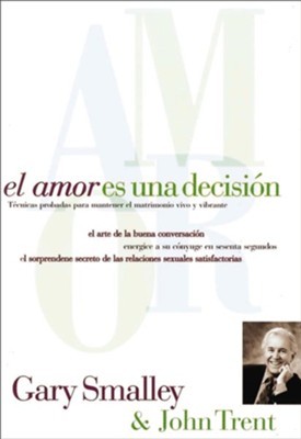 El Amor Es Una Decisi&oacute;n, eLibro  (Love Is A Decision, eBook)  -     By: Dr. Gary Smalley, John Trent Ph.D.
