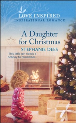 A Daughter for Christmas  -     By: Stephanie Dees
