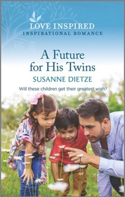 A Future for His Twins  -     By: Susanne Dietze
