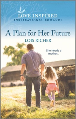 A Plan for Her Future  -     By: Lois Richer
