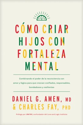 Cómo criar hijos con fortaleza mental (Raising Mentally Strong Kids ...