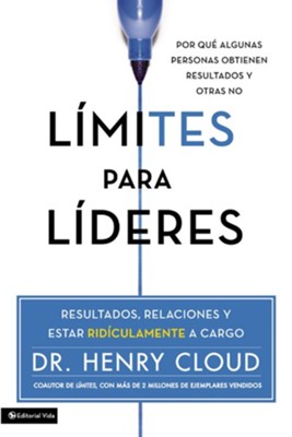 Limites para lideres: Resultados, relaciones y como estar absurdamente a cargo - eBook  -     By: Dr. Henry Cloud
