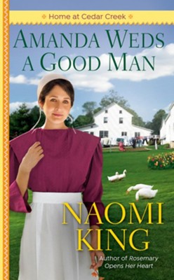 Amanda Weds a Good Man: One Big Happy Family, Book One - eBook  -     By: Naomi King
