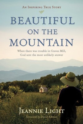 Beautiful on the Mountain: An Inspiring Ture Story - eBook  -     By: Jeannie Light, David Aikman
