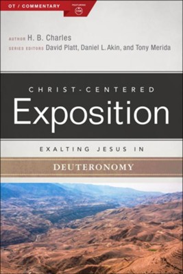 Christ-Centered Exposition Commentary: Exalting Jesus in Deuteronomy  -     By: H.B. Charles

