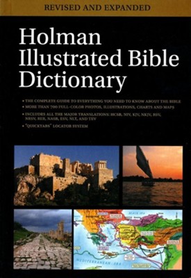Holman Illustrated Bible Dictionary, Revised and Expanded  -     Edited By: Chad Brand, Eric Mitchell, Holman Reference Editorial Staff
