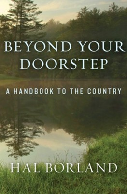 Beyond Your Doorstep: A Handbook to the Country - eBook  -     By: Hal Borland
