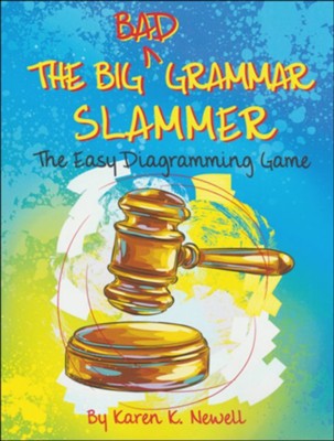 The Big Bad Grammar Slammer: The Easy Diagramming Game  -     By: Karen K. Newell
