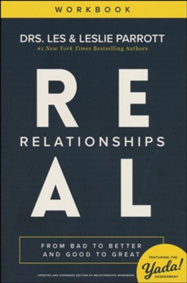 Real Relationships Workbook: From Bad to Better and Good to Great  -     By: Dr. Les Parrott, Dr. Leslie Parrott
