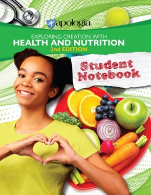 Exploring Creation with Health and Nutrition Student Notebook (2nd Edition)  -     By: Dr. Laura Chase
