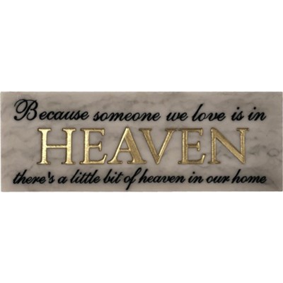 Because Someone We Love is in Heaven Plaque  - 