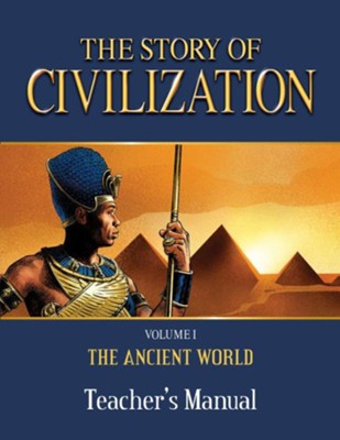 The Story of Civilization Vol. I, The Ancient World - Teacher Manual   - 