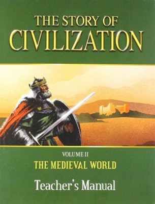 The Story of Civilization Vol II, The Medieval World - Teacher Manual   -     By: Phillip Campbell
