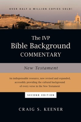The IVP Bible Background Commentary: New Testament / Revised - eBook  -     By: Craig S. Keener
