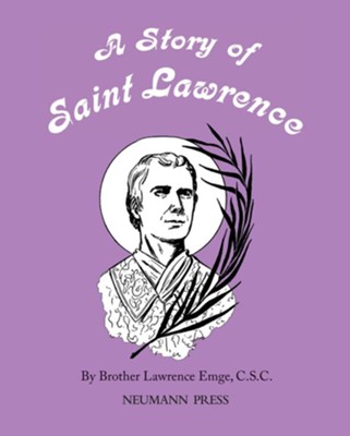 A Story of Saint Lawrence  -     By: Lawrence Emge
