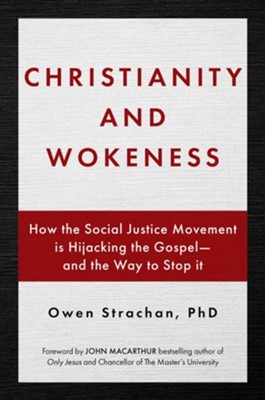 Christianity and Wokeness  -     By: Owen Strachan
