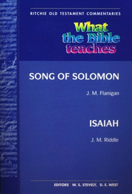 What the Bible Teaches - Song of Solomon Isaiah PB: Wtbt Vol 5 OT Song of Solomon Isaiah PB  -     By: J.M. Flanigan, J.M. Riddle
