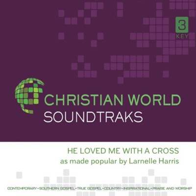 He Loved Me With A Cross, Accompaniment CD  -     By: Larnelle Harris
