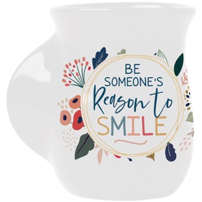 Be Someone's Reason To Smile Mug  - 