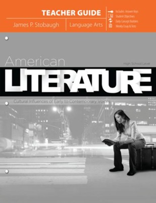 American Literature: Cultural Influences of Early to Contemporary Voices, Teacher Guide   -     By: James Stobaugh
