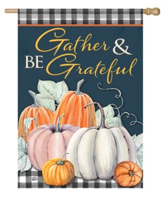 Gather & Be Grateful Flag, Large  -     By: Valerie Wieners
