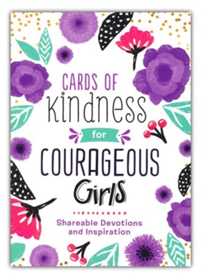 Cards of Kindness for Courageous Girls: Shareable Devotions and Inspiration  -     By: Compiled by Barbour Staff
