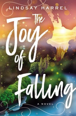 Joy of Falling  -     By: Lindsay Harrel

