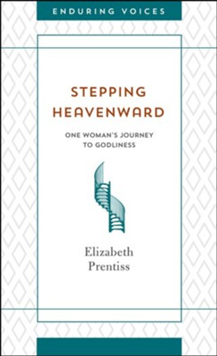 Stepping Heavenward  -     By: Elizabeth Prentiss
