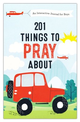 201 Things to Pray About: An Interactive Journal for Boys - By: Jessie Fioritto 