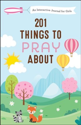 201 Things to Pray About: An Interactive Journal for Girls  -     By: Jessie Fioritto
