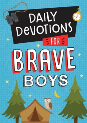 Daily Devotions for Brave Boys  -     By: Compiled by Barbour Staff
