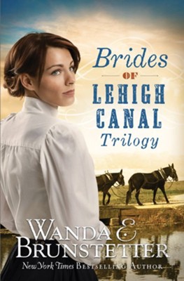 Brides of Lehigh Canal Trilogy  -     By: Wanda E. Brunstetter
