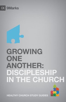 Growing One Another: Discipleship in the Church   -     By: Bobby Jamieson
